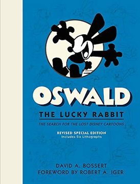 portada Oswald the Lucky Rabbit: The Search for the Lost Disney Cartoons, Revised Special Edition (Disney Editions Deluxe) (en Inglés)