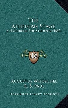 portada the athenian stage: a handbook for students (1850) (en Inglés)