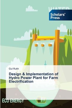 portada Design & Implementation of Hydro Power Plant for Farm Electrification