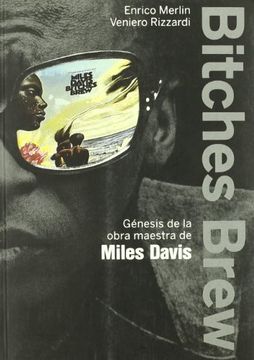 portada Bitches Brew: Génesis de la Obra Maestra de Miles Davis
