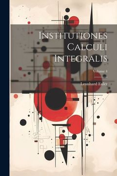 portada Institutiones Calculi Integralis; Volume 4 (en Inglés)
