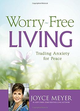 portada Worry-Free Living: Trading Anxiety for Peace