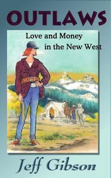 portada Outlaws: Love and Money in the New West