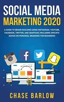 portada Social Media Marketing 2020: A Guide to Brand Building Using Instagram, Youtube, Fac, Twitter, and Snapchat, Including Specific Advice on. And Advertising Tips for Business Owners (en Inglés)