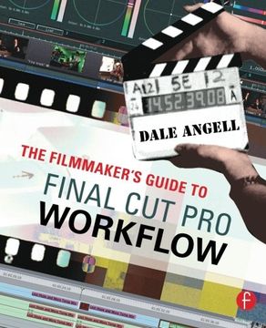 portada The Filmmaker's Guide to Final cut pro Workflow (en Inglés)