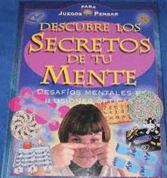portada Descubre los Secretos de tu Mente: Desafios Mentales e Ilusiones Opticas (in Spanish)