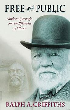 portada Free and Public: Andrew Carnegie and the Libraries of Wales (in English)