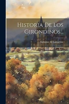 portada Historia de los Girondinos.