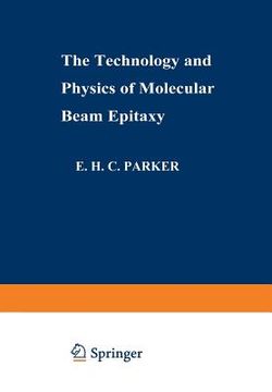 portada The Technology and Physics of Molecular Beam Epitaxy (en Inglés)