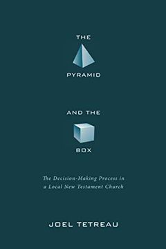 portada The Pyramid and the Box: The Decision-Making Process in a Local new Testament Church (en Inglés)