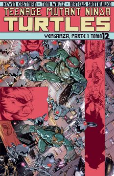 portada TEENAGE MUTANT NINJA TURTLES VENGANZA PARTE 1 TOMO12A