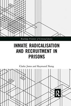 portada Inmate Radicalisation and Recruitment in Prisons (Routledge Frontiers of Criminal Justice) (en Inglés)