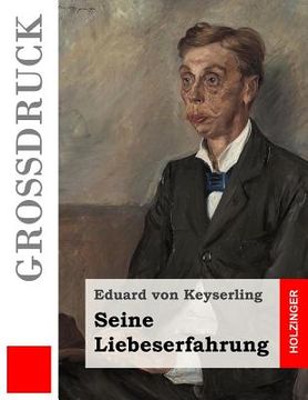 portada Seine Liebeserfahrung (Großdruck) (en Alemán)