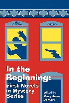 portada in the beginning: first novels in mystery series (in English)