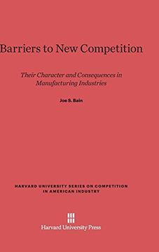portada Barriers to new Competition (Harvard University Series on Competition in American Industr) (en Inglés)