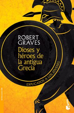 portada Dioses Y Héroes de la Antigua Grecia: Explicados a Los Jóvenes: Explicados a Los Jóvenes (in Spanish)