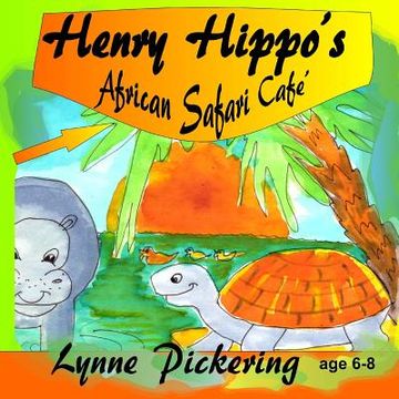 portada Henry Hippos's African Safari Cafe (in English)