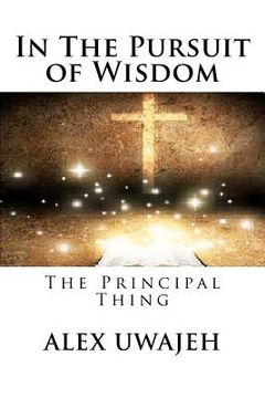 portada in the pursuit of wisdom: the principal thing (en Inglés)
