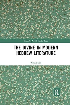 portada The Divine in Modern Hebrew Literature (Routledge Jewish Studies Series) (en Inglés)
