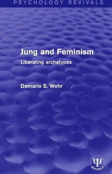 portada Jung and Feminism: Liberating Archetypes (Psychology Revivals) (en Inglés)