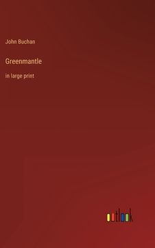 portada Greenmantle: in large print (en Inglés)