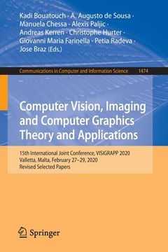 portada Computer Vision, Imaging and Computer Graphics Theory and Applications: 15th International Joint Conference, Visigrapp 2020 Valletta, Malta, February
