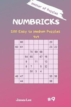 portada Master of Puzzles - Numbricks 200 Easy to Medium Puzzles 9x9 Vol. 9 (en Inglés)