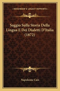portada Saggio Sulla Storia Della Lingua E Dei Dialetti D'Italia (1872) (en Italiano)
