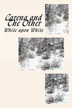 portada Carena and The Other: White upon White (en Inglés)