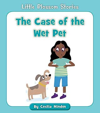 portada The Case of the wet pet (Little Blossom Stories) (en Inglés)