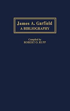 portada James a. Garfield: A Bibliography (en Inglés)