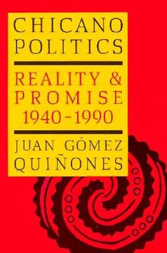 portada chicano politics: reality and promise 1940-1990 (en Inglés)