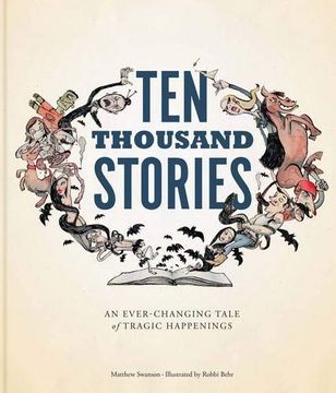 portada Ten Thousand Stories: An Ever-Changing Tale of Tragic Happenings (en Inglés)