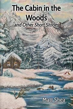 portada The Cabin in the Woods and Other Short Stories (en Inglés)