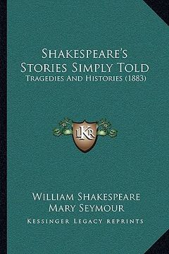 portada shakespeare's stories simply told: tragedies and histories (1883)