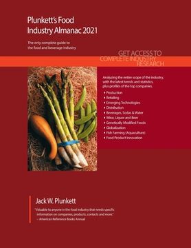 portada Plunkett's Food Industry Almanac 2021: Food Industry Market Research, Statistics, Trends and Leading Companies (en Inglés)