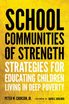 portada School Communities of Strength: Strategies for Educating Children Living in Deep Poverty (en Inglés)