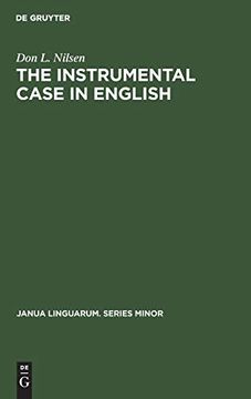 portada The Instrumental Case in English (Janua Linguarum. Series Minor) (en Inglés)