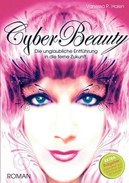 portada Cyberbeauty: Die Unglaubliche Entführung in die Ferne Zukunft