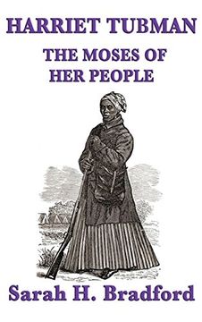 portada Harriet Tubman, the Moses of Her People
