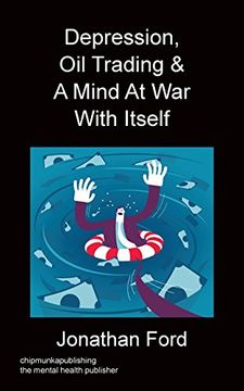 portada Depression, Oil Trading & A Mind At War With Itself