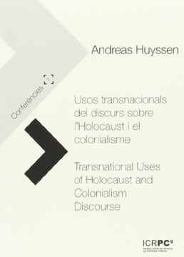 Usos transnacionals del discurs sobre l’Holocaust i el colonialisme/Transnational Uses of Holocaust and Colonialism Discourse (Publicacions de l'ICRPC)