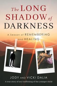 portada The Long Shadow of Darkness: A Season of Remembering and Healing (en Inglés)
