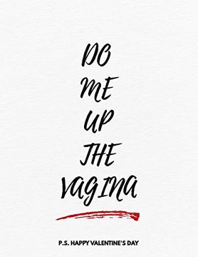 portada Valentine's day Not: Do me up the Vagina, Hilarious Dirty Valentines Gift Idea for Boyfriend (en Inglés)