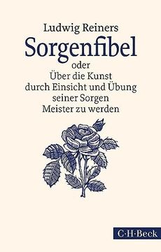 portada Sorgenfibel: Oder Über die Kunst, Durch Einsicht und Übung Seiner Sorgen Meister zu Werden (in German)