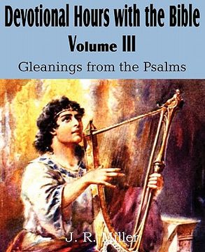 portada devotional hours with the bible volume iii, gleanings from the psalms (en Inglés)