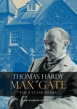 portada Thomas Hardy at Max Gate: The Latter Years