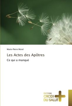 portada Les Actes des Apôtres: Ce qui a manqué (French Edition)