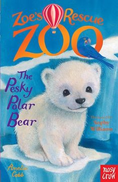 portada Zoe's Rescue Zoo: The Pesky Polar Bear