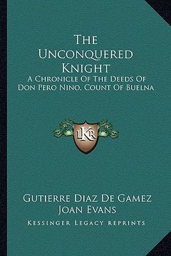 portada the unconquered knight: a chronicle of the deeds of don pero nino, count of buelna (in English)